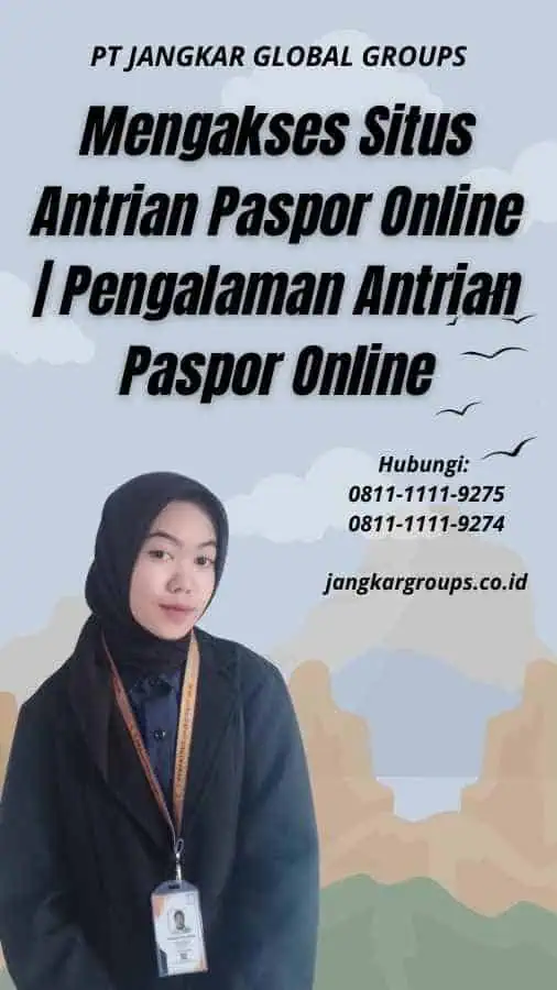 Mengakses Situs Antrian Paspor Online Pengalaman Antrian Paspor Online