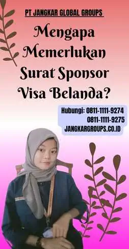 Mengapa Memerlukan Surat Sponsor Visa Belanda