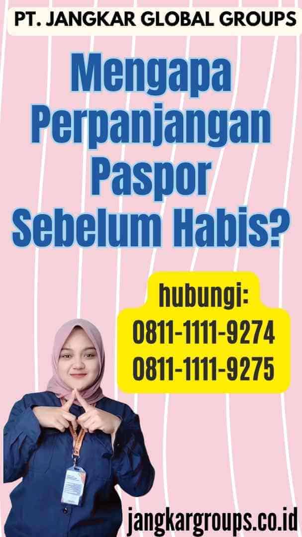 Mengapa Perpanjangan Paspor Sebelum Habis