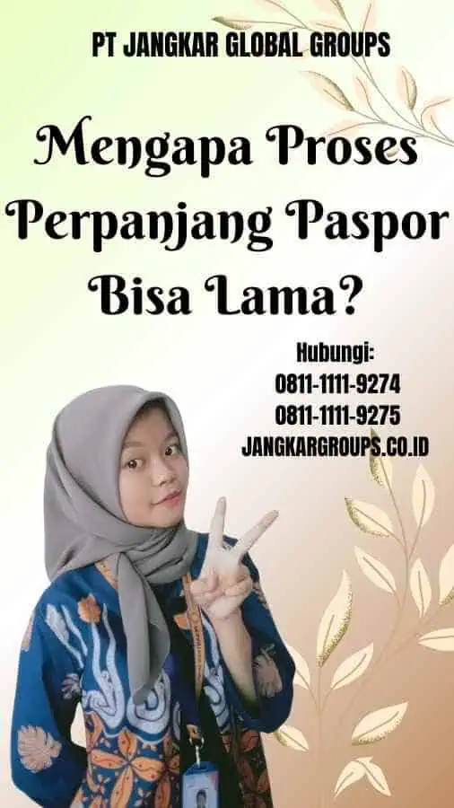 Mengapa Proses Perpanjang Paspor Bisa Lama