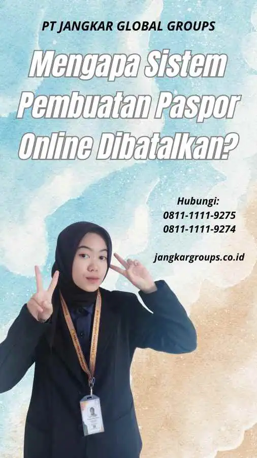 Mengapa Sistem Pembuatan Paspor Online Dibatalkan