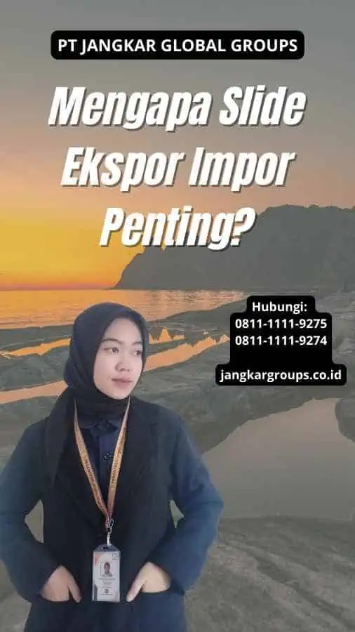 Mengapa Slide Ekspor Impor Penting