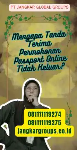 Mengapa Tanda Terima Permohonan Passport Online Tidak Keluar?