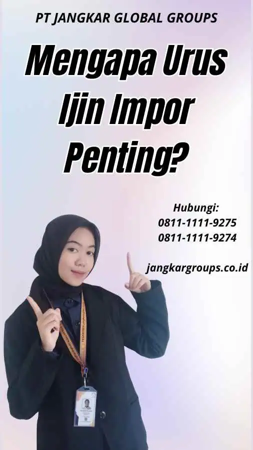 Mengapa Urus Ijin Impor Penting