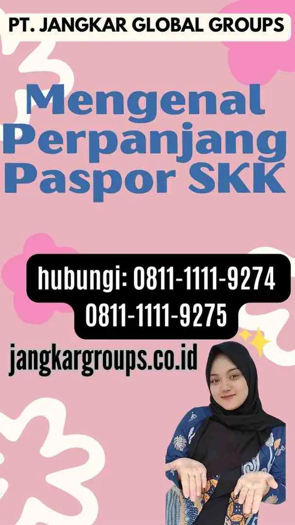 Mengenal Perpanjang Paspor SKK