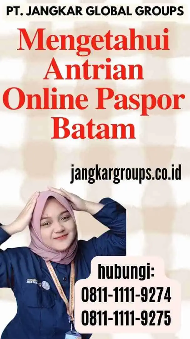 Mengetahui Antrian Online Paspor Batam