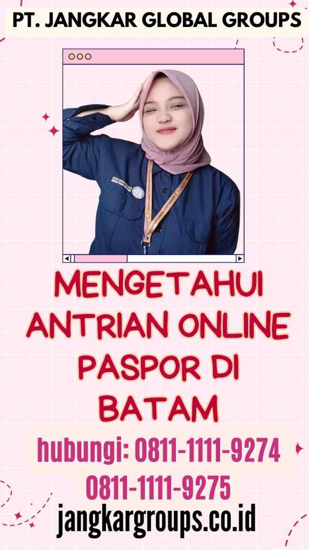 Mengetahui Antrian Online Paspor di Batam