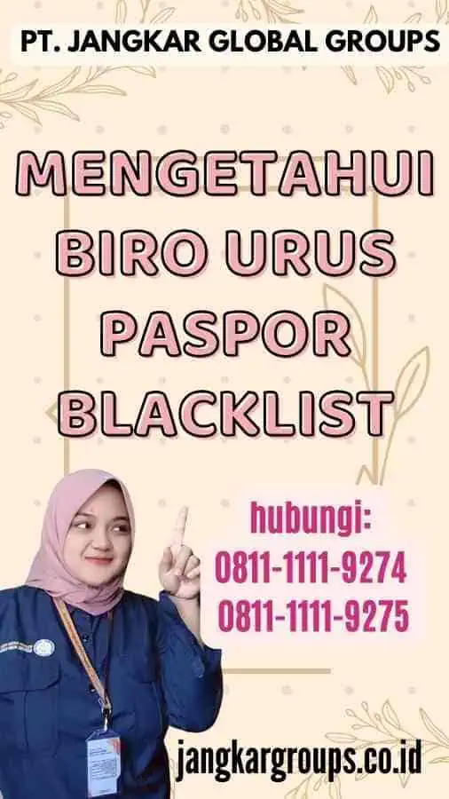 Mengetahui Biro Urus Paspor Blacklist