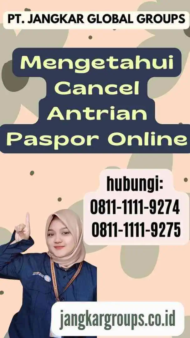 Mengetahui Cancel Antrian Paspor Online