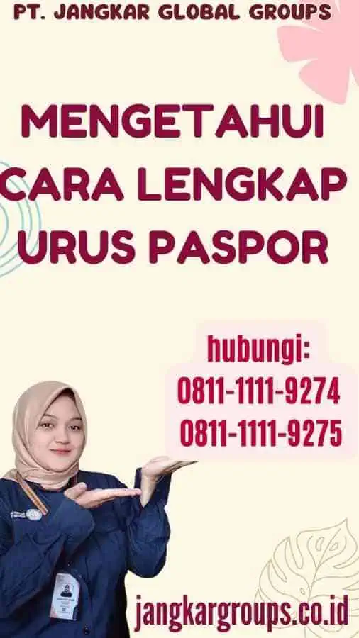 Mengetahui Cara Lengkap Urus Paspor