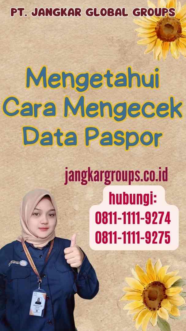 Mengetahui Cara Mengecek Data Paspor