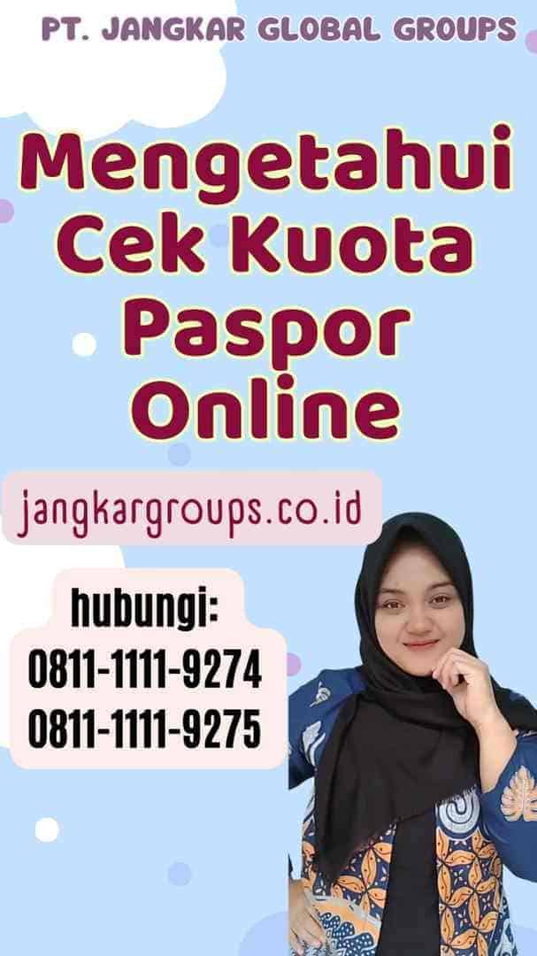 Mengetahui Cek Kuota Paspor Online