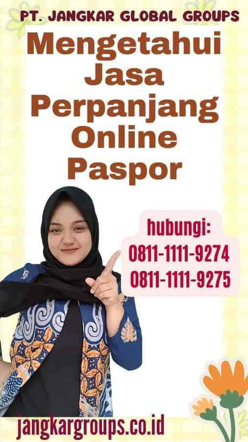 Mengetahui Jasa Perpanjang Online Paspor