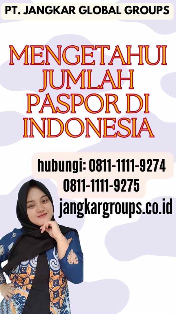 Mengetahui Jumlah Paspor di Indonesia