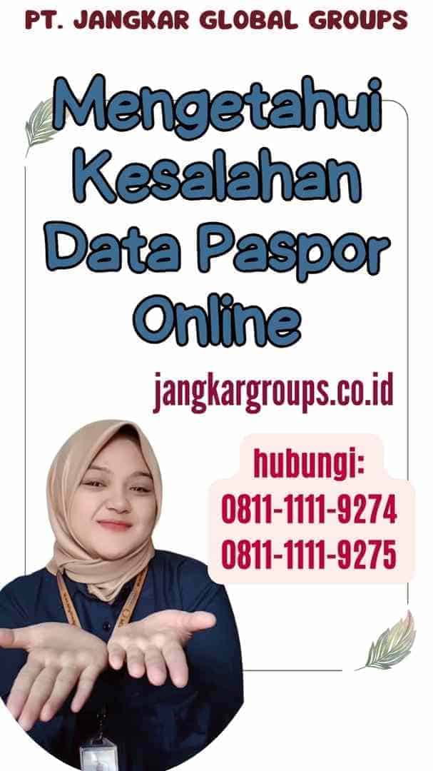 Mengetahui Kesalahan Data Paspor Online