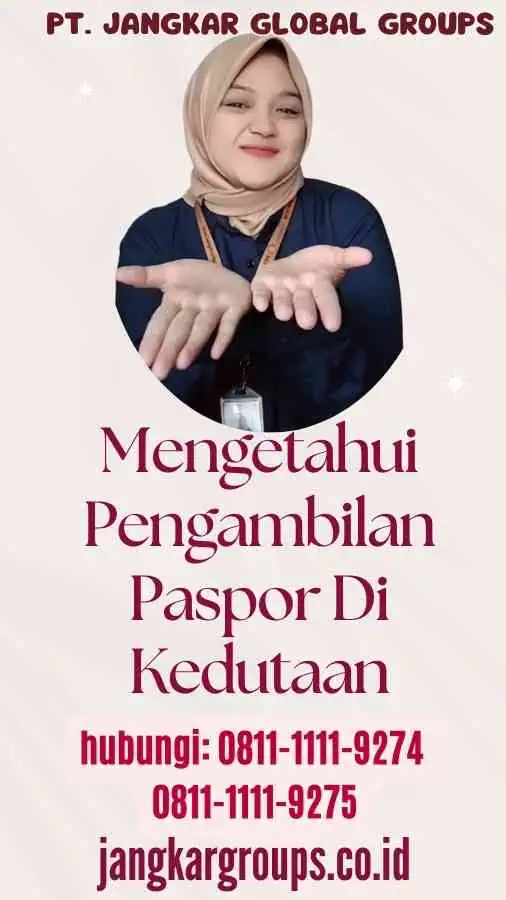 Mengetahui Pengambilan Paspor Di Kedutaan