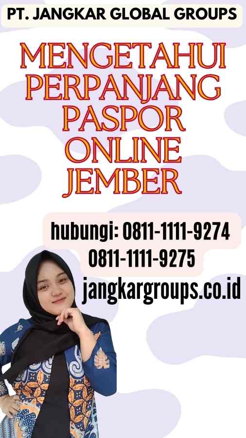 Mengetahui Perpanjang Paspor Online Jember