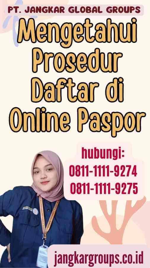 Mengetahui Prosedur Daftar di Online Paspor