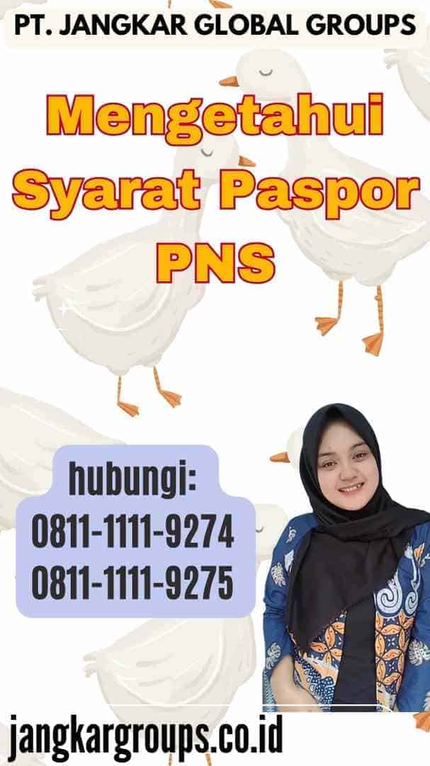 Mengetahui Syarat Paspor PNS