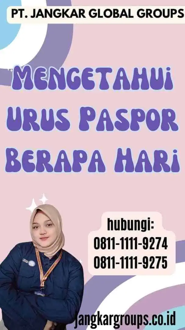 Mengetahui Urus Paspor Berapa Hari