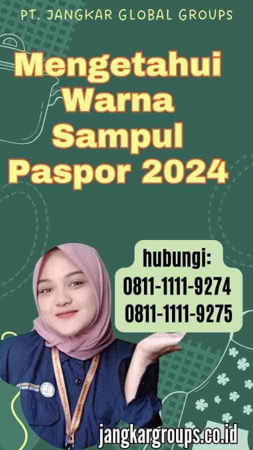 Mengetahui Warna Sampul Paspor 2024