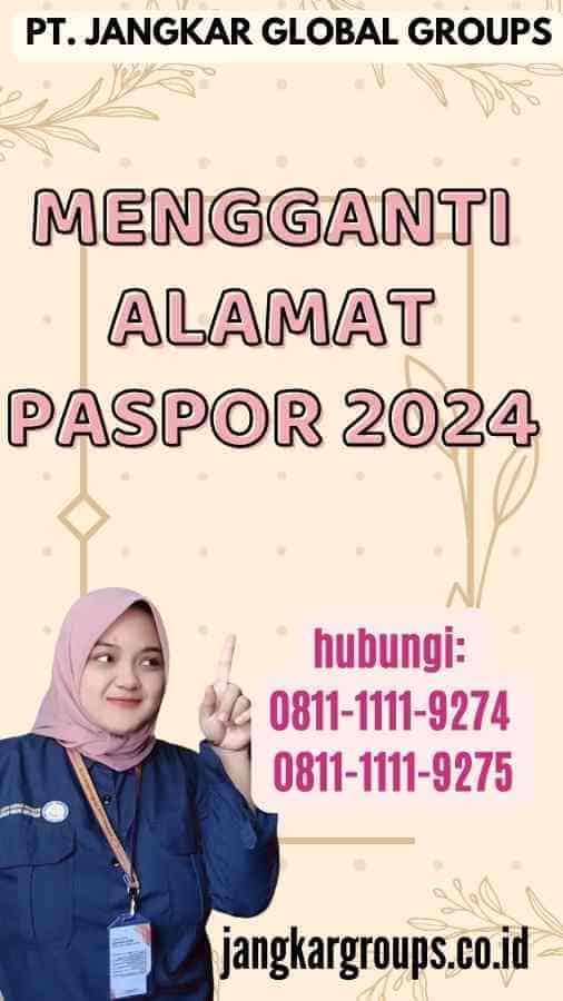 Mengganti Alamat Paspor 2024