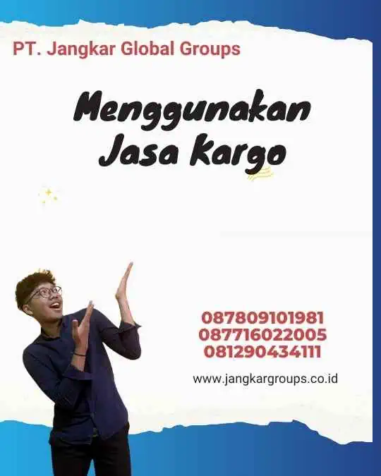 Menggunakan Jasa Kargo