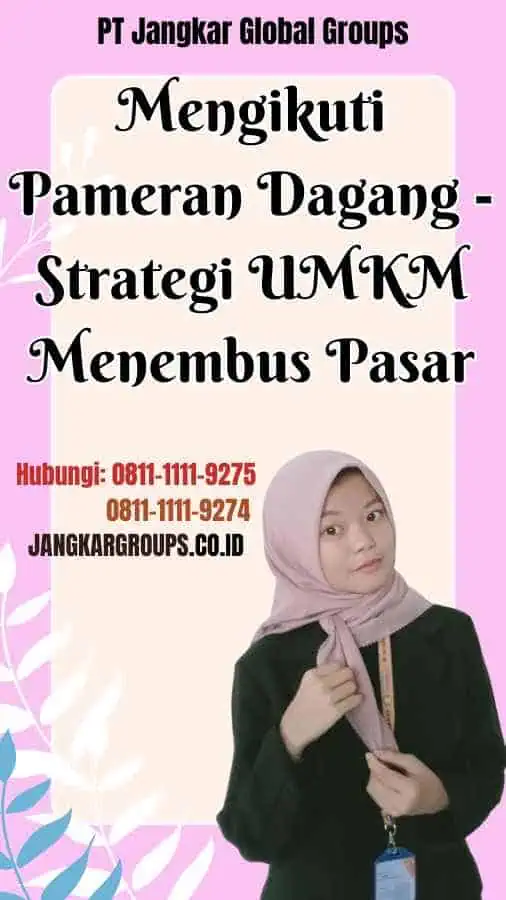 Mengikuti Pameran Dagang Strategi UMKM Menembus Pasar