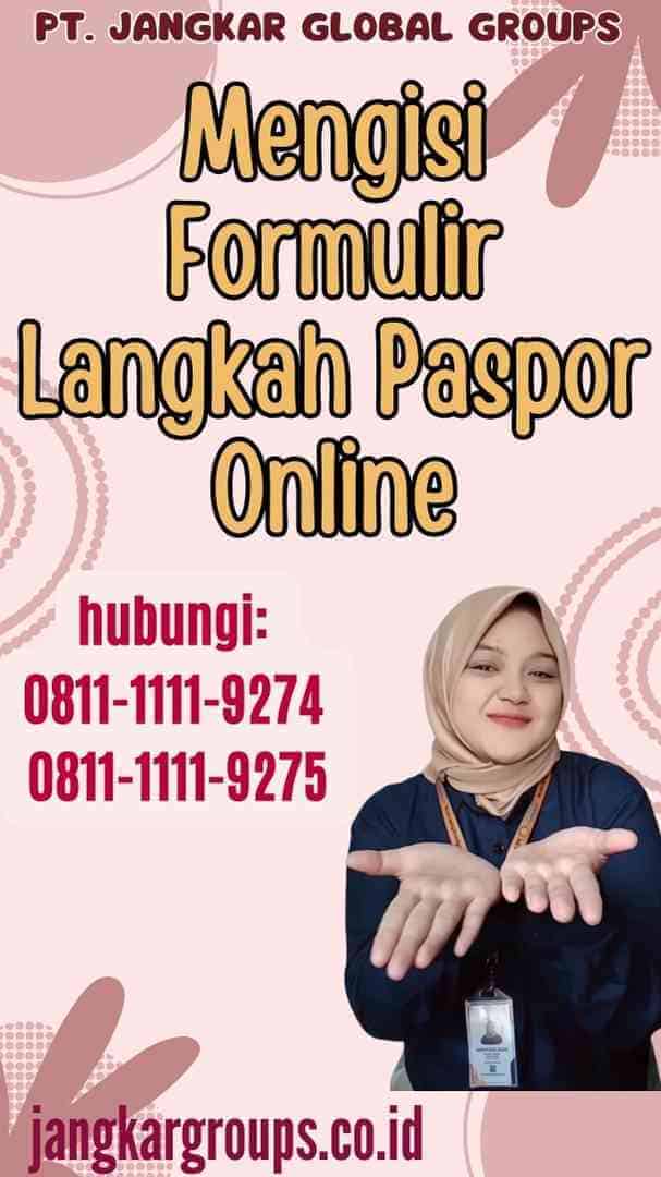 Mengisi Formulir Langkah Paspor Online
