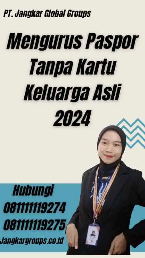 Mengurus Paspor Tanpa Kartu Keluarga Asli 2024