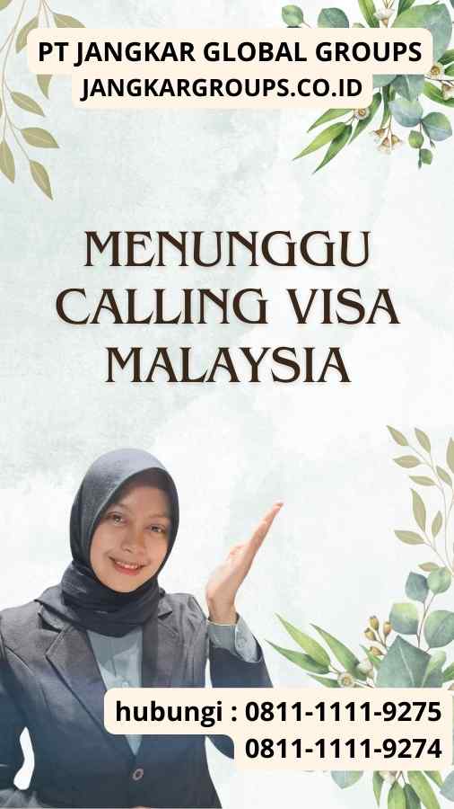 Menunggu Calling Visa Malaysia