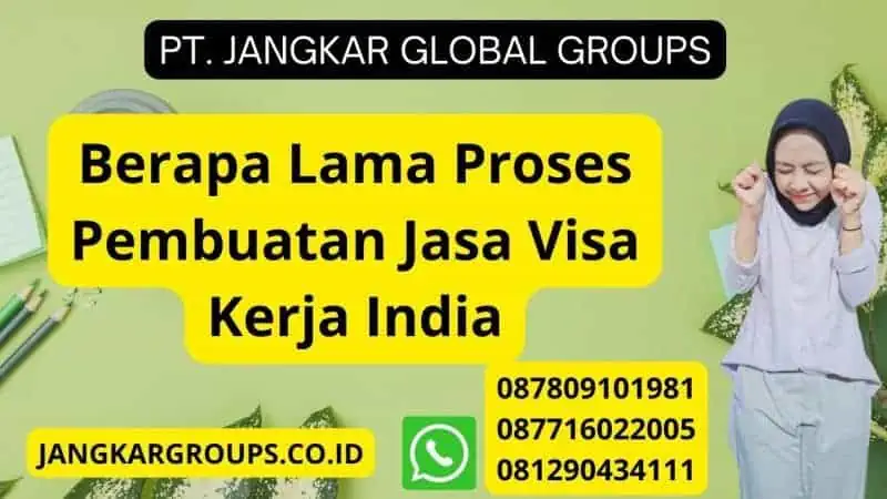 Berapa Lama Proses Pembuatan Jasa Visa Kerja India