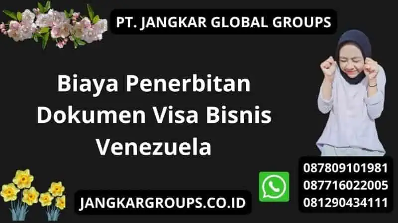 Biaya Penerbitan Dokumen Visa Bisnis Venezuela