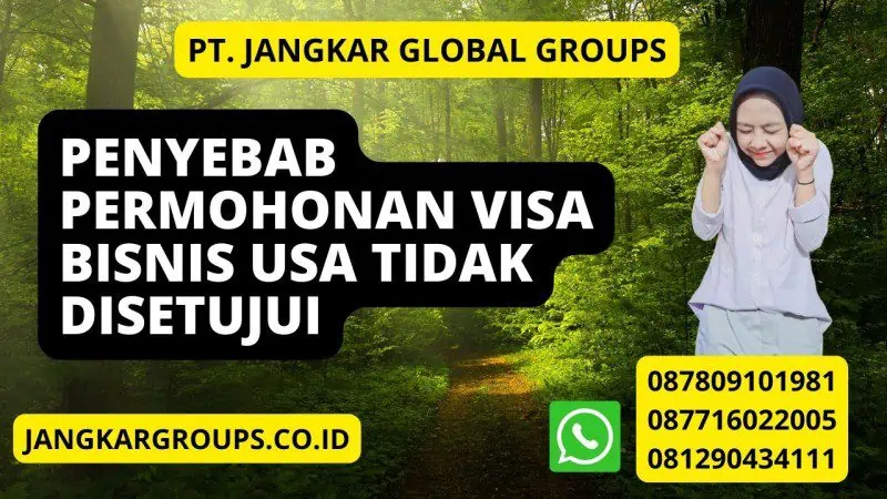 Penyebab Permohonan Visa Bisnis USA Tidak Disetujui