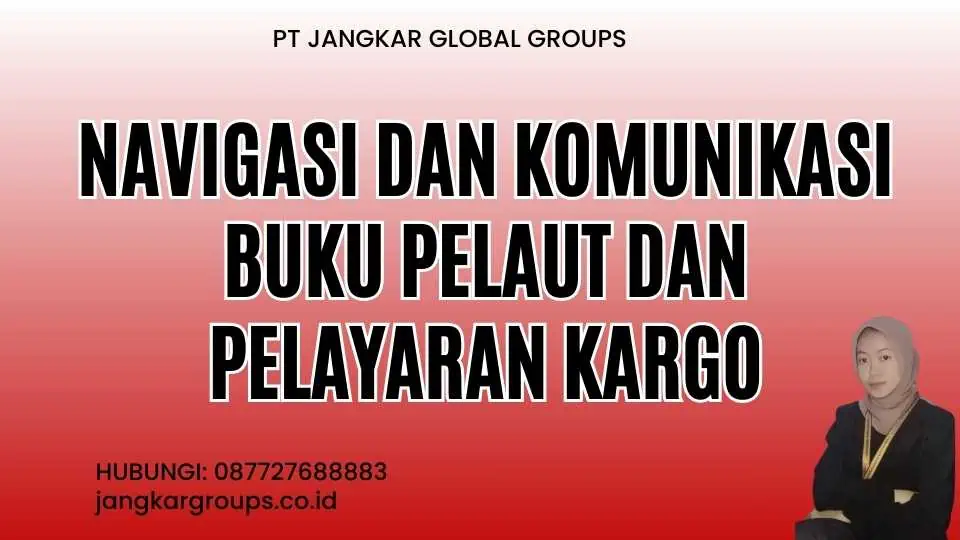 Navigasi dan Komunikasi Buku Pelaut Dan Pelayaran Kargo