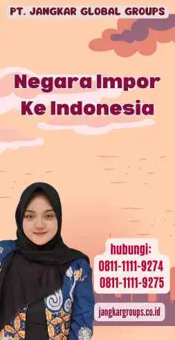 Negara Impor Ke Indonesia