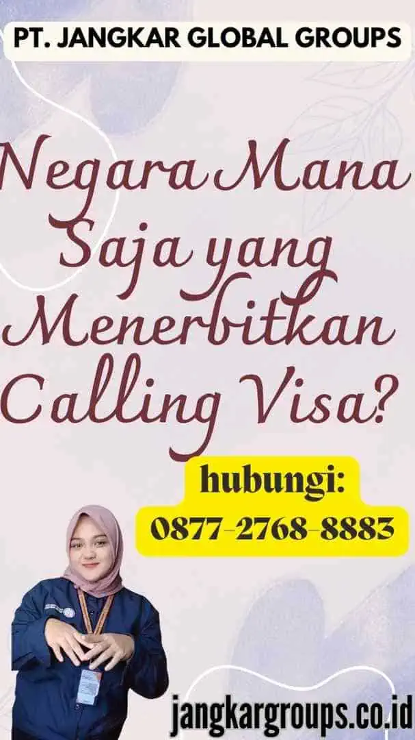 Negara Mana Saja yang Menerbitkan Calling Visa