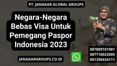 Negara-Negara Bebas Visa Untuk Pemegang Paspor Indonesia 2023