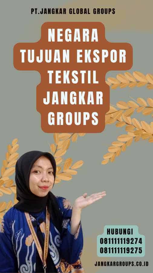 Negara Tujuan Ekspor Tekstil Jangkar Groups