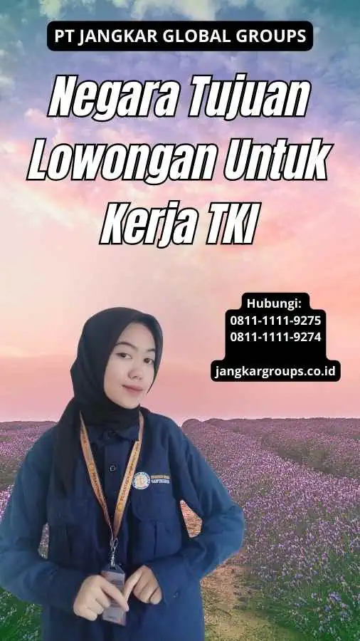 Negara Tujuan Lowongan Untuk Kerja TKI