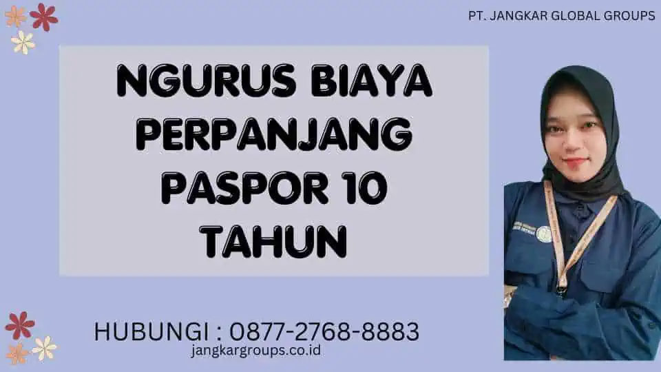 Ngurus Biaya Perpanjang Paspor 10 Tahun