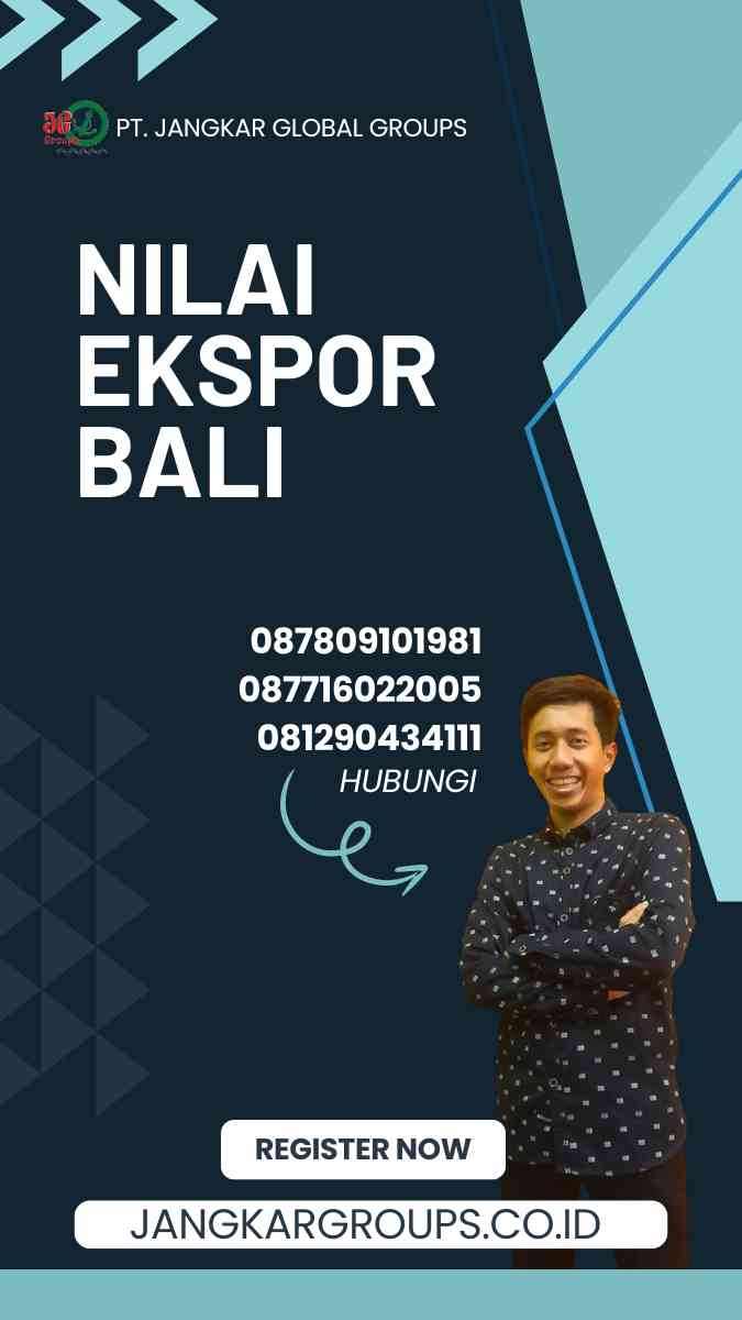 Nilai Ekspor Bali: Menjelajahi Potensi Ekonomi Pulau Dewata