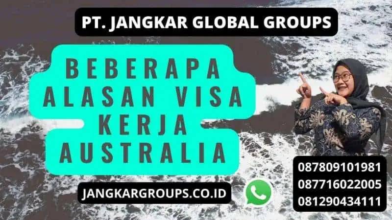 Beberapa Alasan Visa Kerja Australia