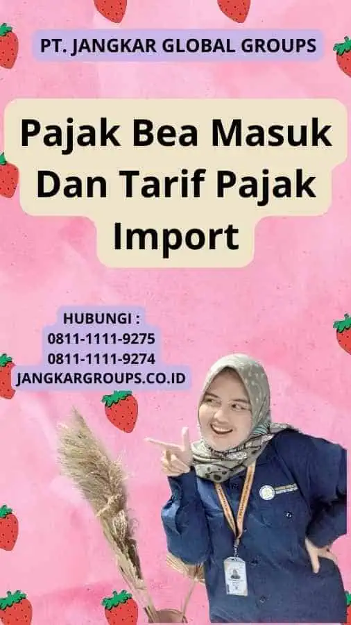 Pajak Bea Masuk Dan Tarif Pajak Import