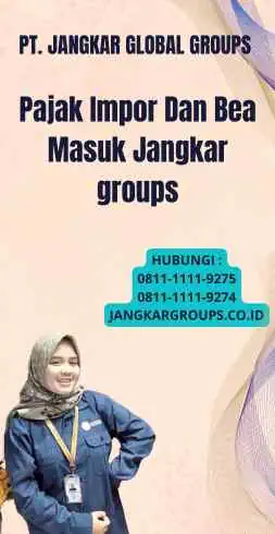 Pajak Impor Dan Bea Masuk Jangkar groups