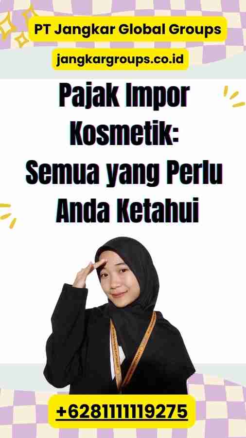 Pajak Impor Kosmetik: Semua yang Perlu Anda Ketahui