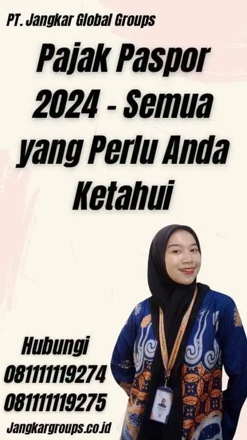 Pajak Paspor 2024 - Semua yang Perlu Anda Ketahui