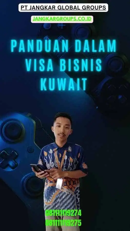 Panduan Dalam Visa Bisnis Kuwait