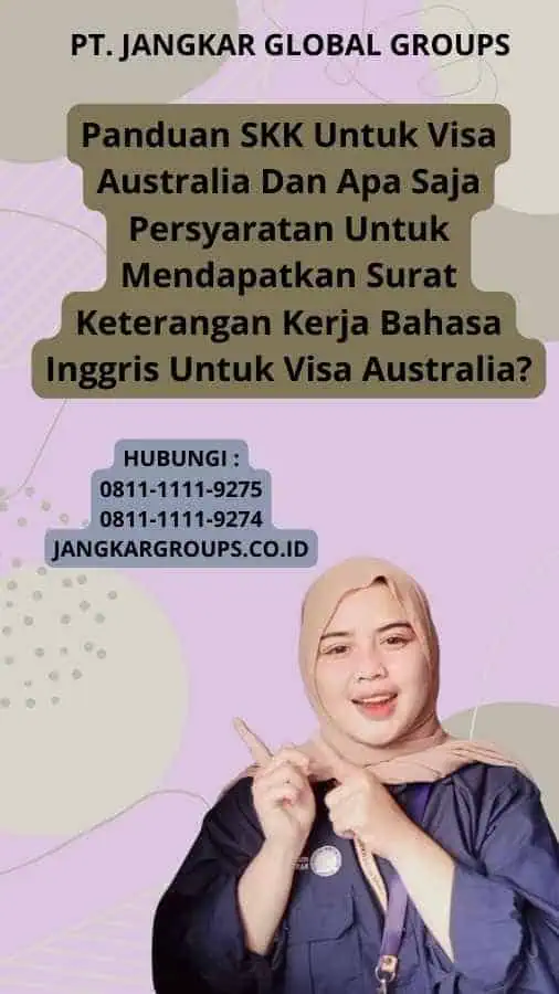 Panduan SKK Untuk Visa Australia Dan Apa Saja Persyaratan Untuk Mendapatkan Surat Keterangan Kerja Bahasa Inggris Untuk Visa Australia?