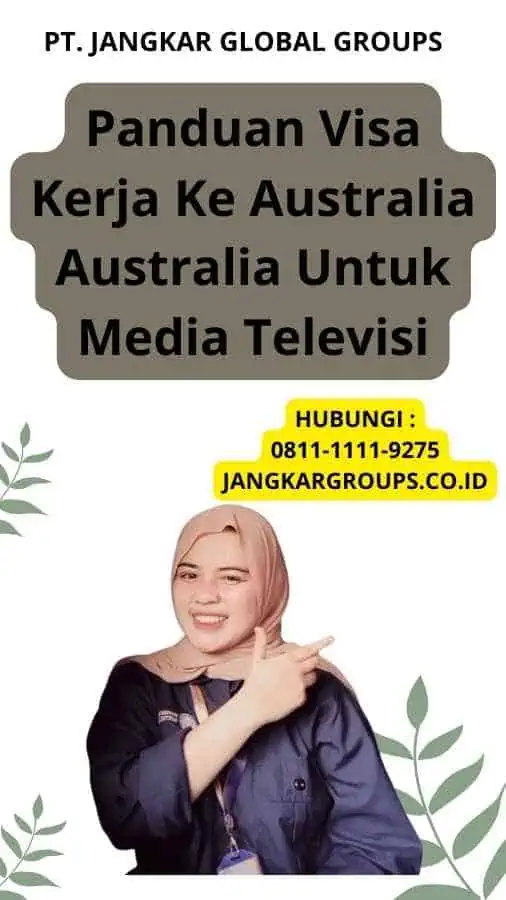 Panduan Visa Kerja Ke Australia Australia Untuk Media Televisi